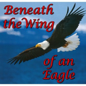 Beneath The Wing Of An Eagle Title 500x500 300x300