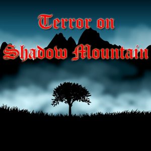 Terror On Shadow Mountain Title 500x500